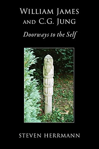 William James and C.G. Jung Doorways to the Self by Dr. Steven Herrmann Book Cover