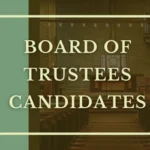 Board of Trustees Candidates Voting Open
