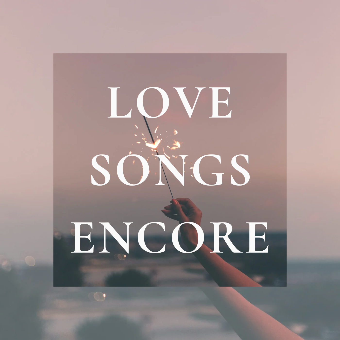 Love Songs Encore