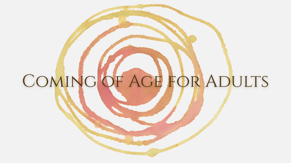 Coming of Age for Adults