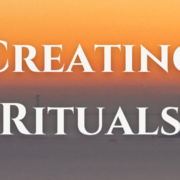 Creating Rituals Retreat