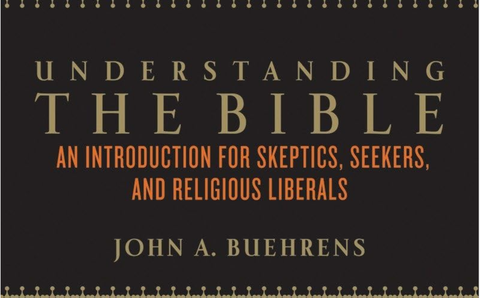 HEBREW BIBLE: An Introduction for Skeptics, Seekers, and Religious Liberals