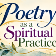 Personal Theology - Peter Guererro "Poetry as a Spiritual Practice"